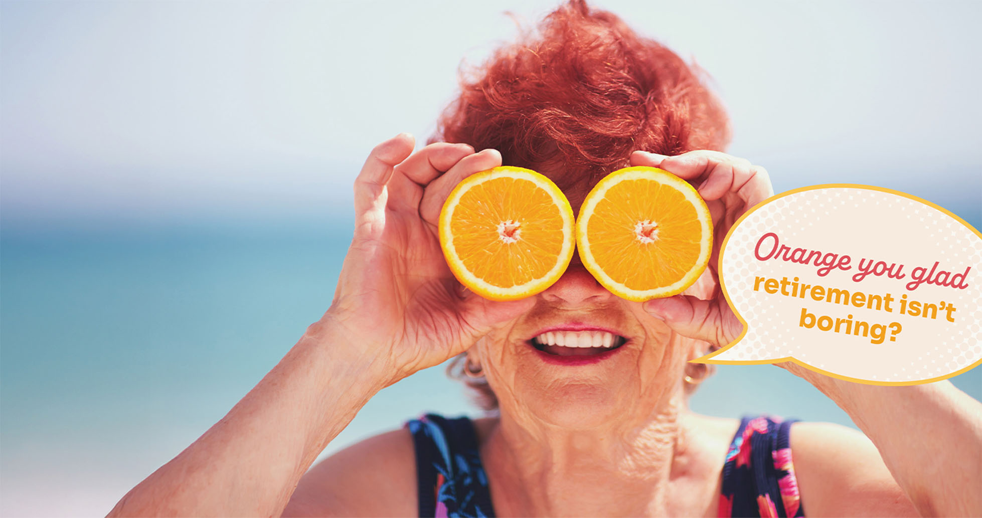 Orange you glad retirement isn't boring?